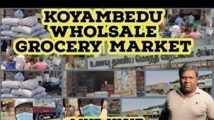 'KOYAMBEDU WHOLSALE GROCERY MARKET | KOYAMBEDU FOOD GRAINS MARKET | FULL MARKET LIVE VISIT EDEN TV'