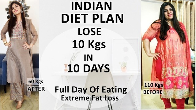 'Indian Diet Plan Full Day Eating | Diet Plan To Lose Weight Fast In Hindi | Lose 10 Kgs In 10 Days'