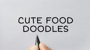 'LUCUNYA, kata FOOD jad gambar DOODLE MAKANAN (Cute Food Doodles)..'