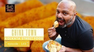 'Street Food in China Town, Kolkata | Kolkata Street Food Videos with English Subtitles'