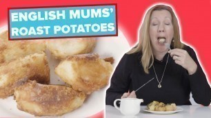 'English Mums Try Other English Mums\' Roast Potatoes'