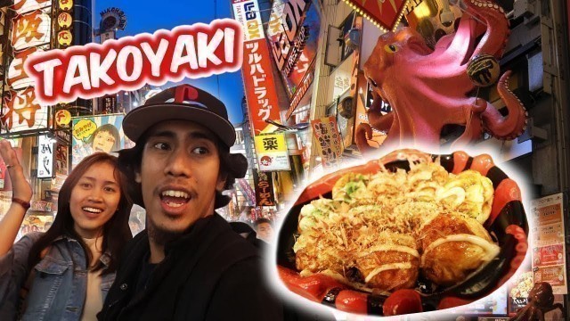 'REAL AUTHENTIC TAKOYAKI in DOTONBORI, Osaka'