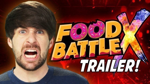 'FOOD BATTLE X TRAILER!'