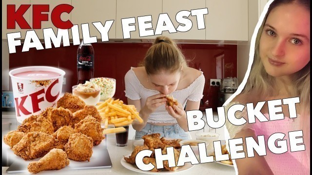 'KFC FAMILY FEAST BUCKET CHALLENGE FT FOOD COMA'