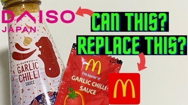 'DAISO JAPAN SINGAPORE GARLIC CHILLI SAUCE REVIEW! A MCDONALD\'S REPLACEMENT? FEAT. MUM AND WIFE!'