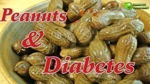 'Can a Diabetic Eat Peanuts - Peanuts Is Good Or Bad For Diabetes'