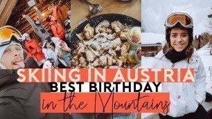 'WE\'RE SKIING AGAIN IN TYROL! | Birthday, Foodcoma, Naked in the Pool'