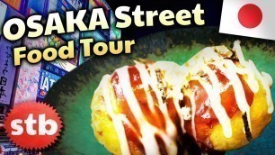 'AMAZING Osaka Street Food Tour in JAPAN 