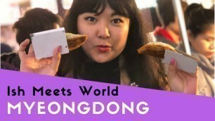 'Myeongdong Street Food: Ish Meets World S01 E03'