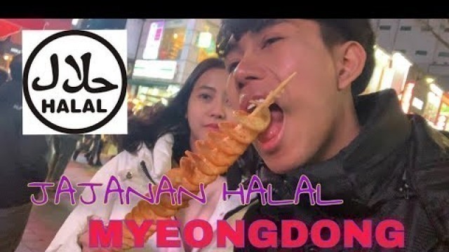 'WISATA KULINER HALAL DI MYEONGDONG ll HALAL STREET FOODS IN MYEONGDONG'