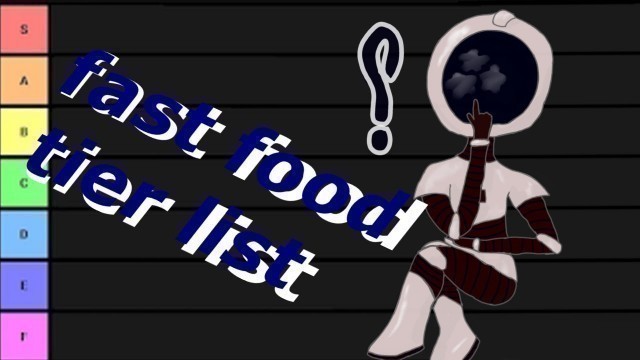 'I Did a Fast Food Tier List'