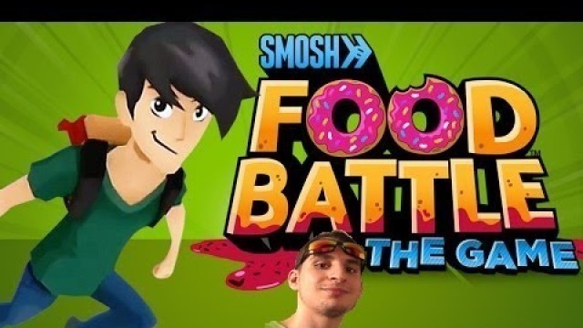 'SMOSH: FOOD BATTLE THE GAME! LET\'S PLAY!'