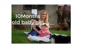 '10 months old baby development update chit chat baby girl activities and food'