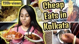 'Best Cheap Eats in Kolkata | Food Guide| Must try Kolkata Street Food'