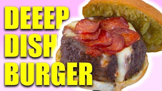 'Deep Dish Burger - Handle It'