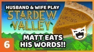 'MATT EATS HIS WORDS! -Stardew Valley Episode 6 | Katt & Kitty Gaming'