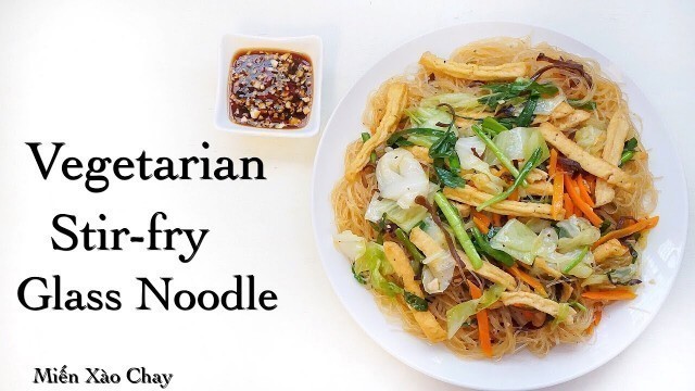 'Vegetarian Stir-Fry Glass Noodle -  Miến Xào Chay'