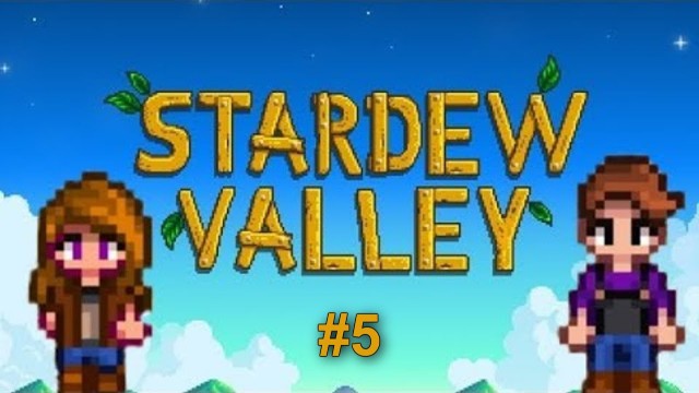 'It\'s eating our stuff! | Stardew Valley - Part 5'