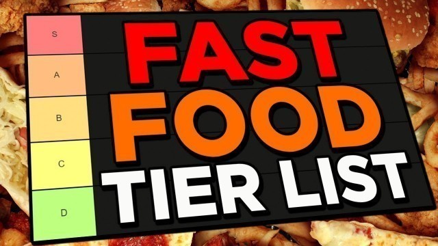 'ULTIMATE Fast Food Tier List!'