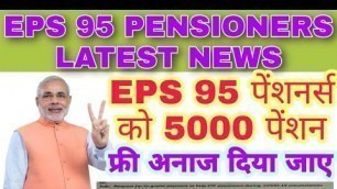 'EPS 95 Pension New Demand 5000, Free Food grains, EPF Pensioners Association, New Latest BIG Update'