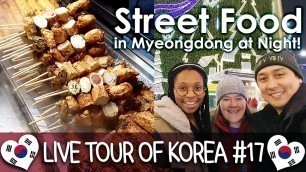 'Street Food in Myeongdong at Night 명동 길거리 음식 - 