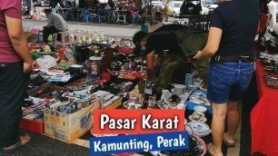 'Pasar Karat Di Pasar Tani Kamunting | Flea Market | Malaysian Street food'