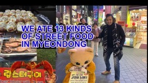 'EP 5 | MYEONGDONG STREET FOOD | WE ATE 13 KINDS OF STREET FOOD | WITH ENGLISH SUB. |'