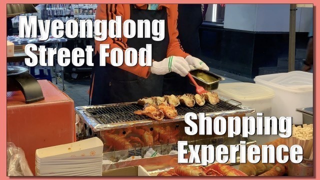 'Seoul Staycation 2019 | Myeongdong Street Food & Shopping Experience | Chey.A.Shutterbug'