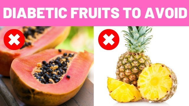 '10 Fruits You Shouldn\'t Be Eating If You\'re Diabetic'