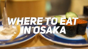 'Where To Eat in Osaka | 10+ Restaurants in Osaka | JAPAN FOOD GUIDE'