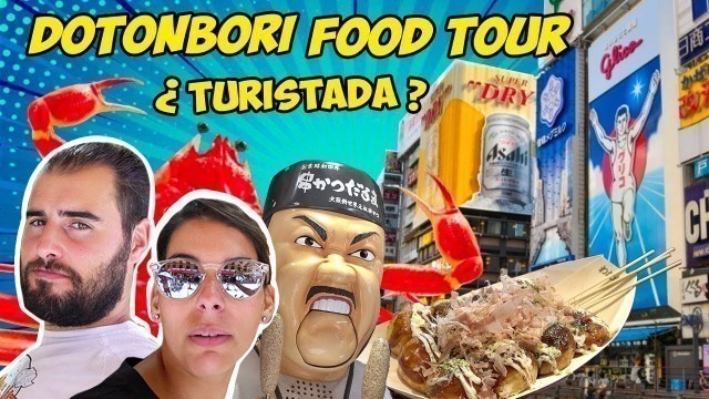 'DOTONBORI STREET FOOD TOUR ¿los MEJORES RESTAURANTES de OSAKA?'