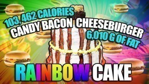 'Candy Bacon Cheeseburger Rainbow Cake - Epic Meal Time'