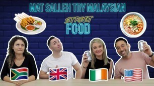 'Mat Sallehs Try Malaysian Street Food'