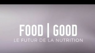 '[Documentaire] FOOD | GOOD : Le Futur de la Nutrition'