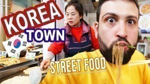 'STREET FOOD IN KOREA TOWN 