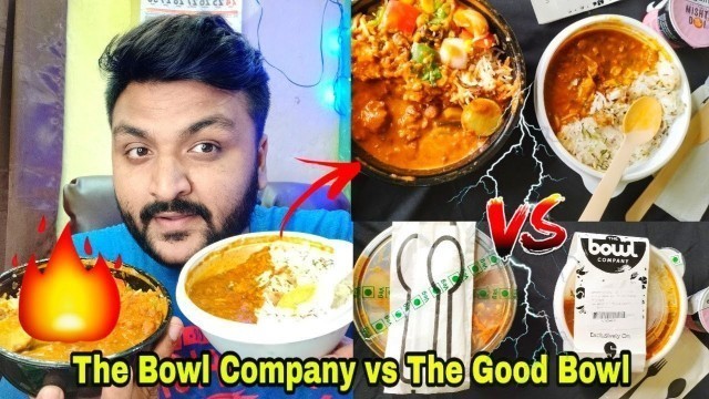 'The Bowl company vs The Good Bowl || Epic Food Battle || Cloud kitchen food Review ||'