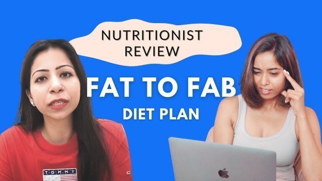 'Nutrition Coach reviews Fat To Fab Summer Weight Loss Diet Plan | Lose 7 Kg in 1 month'