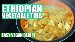 'Ethiopian Vegetable Tibs - Easy Vegan Recipes - How to make Ethiopian mild veg'