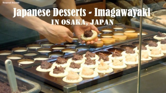 'Japan red bean dessert - Imagawayaki Cake (Obanyaki) from Osaka | Japanese street food'