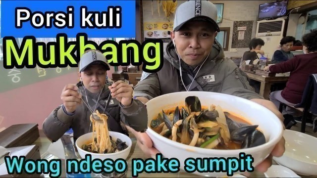 'Mukbang  korean food. Porsi  kuli.Ini mangkok apa ember??'