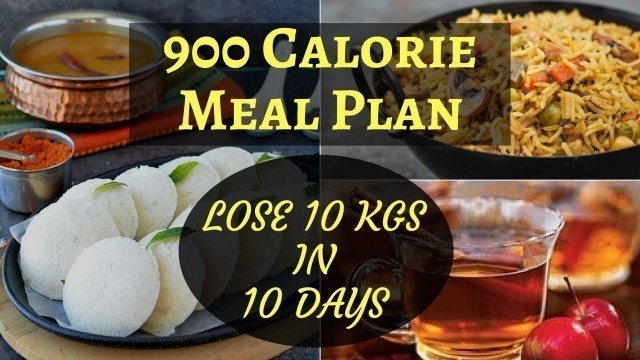 'How to Lose Weight Fast 10Kgs in 10 Days | 900 Calorie Meal Plan | Indian Meal Plan/Indian Diet Plan'