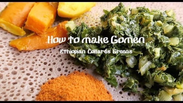 'How to make Ethiopian Food (Gomen/Collard Greens) የጎመን አሰራር'