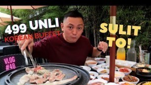 'VERY SULIT NA UNLI KOREAN BBQ SA TOMAS MORATO AT 499! I MUKBANG KOREAN FUSION GRILL & BAR'