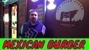 'TWO BROWN ANGUS MEXICAN BURGER TASTE TEST (SUPPORT LOCALS)'