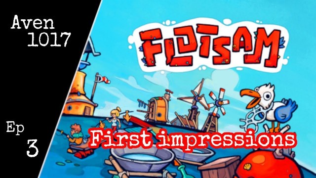 'Flotsam Ep: 3 - Food issues - First Look - Let\'s Play, Gameplay'