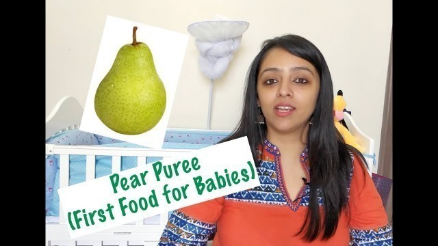 'How to make Pear Puree for Babies (First Foods for Babies)'