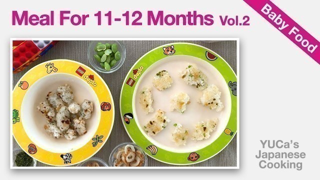 'How To Make Baby Food In Japan (11-12 Months) Vol. 2 | Recipe | YUCa\'s Japanese Cooking'