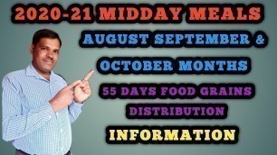 '2020-21 AUG SEP & OCT TOTAL 55 DAYS FOOD GRAINS DISTRIBUTION INFORMATION IN MDM'