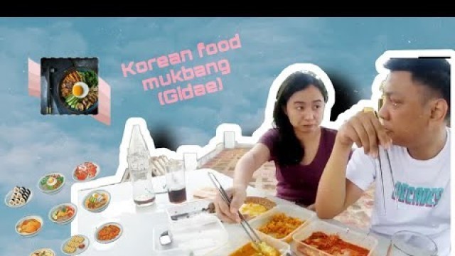 'Mukbang Korean Food by Gidae'