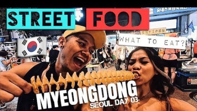 '6 Things To Eat in Myeongdong | Seoul Vlog 04 - KOREAN STREET FOOD Tour!'